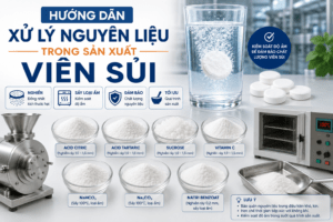 Hướng dẫn xử lý nguyên liệu trong sản xuất viên sủi
